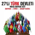 27 li Türk Devletleri Masa Bayrak Seti Takım Satın Al